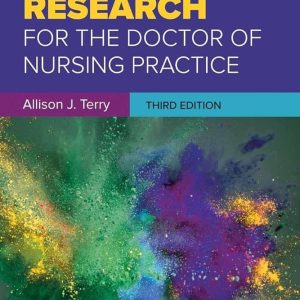 Clinical Research for the Doctor of Nursing Practice Third Edition Allison J. Terry Test bank.