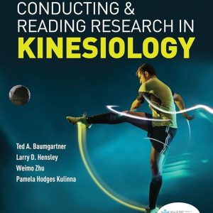 Conducting and Reading Research in Kinesiology Sixth Edition Ted A. Baumgartner Test bank.