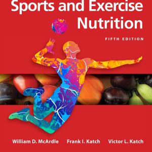 Sports and Exercise Nutrition, 5e William McArdle Test bank.