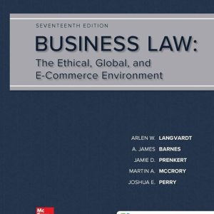 Business Law The Ethical, Global, and E-Commerce Environment, 17e W Langvardt, Bowers, Barnes, Mallor, 2019 Instructor Solution Manual