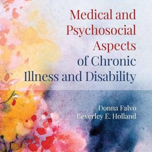 Medical and Psychosocial Aspects of Chronic Illness and Disability Sixth Edition Donna Falvo Test bank.