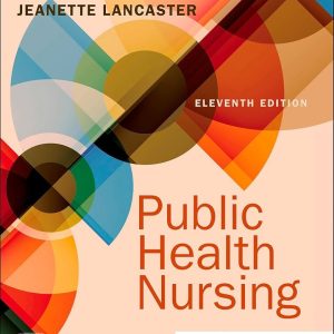 Public Health Nursing, 10th Edition Marcia Stanhope Test bank.