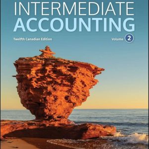 Intermediate Accounting, Volume 2, 12th Canadian Edition by Donald E. Kieso Testbank.