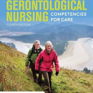 Gerontological Nursing Competencies for Care Fourth Edition Kristen L. Mauk Test bank.