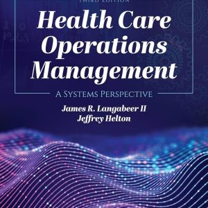 Health Care Operations Management Third Edition James R. Langabeer Test bank.