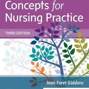 Concepts for Nursing Practice, 3rd Edition Jean Foret Giddens Test bank.