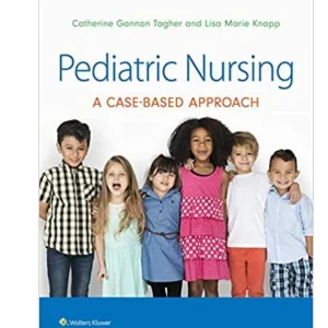 Pediatric Nursing 1st Edition Tagher Knapp Test bank.