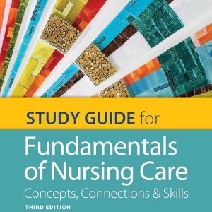 Davis Advantage for Fundamentals of Nursing Care Concepts, Connections & Skills 4th Edition Marti Burton Test bank.