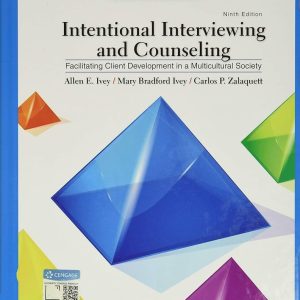 Intentional Interviewing and Counseling Facilitating Client Development in a Multicultural Society, 10th Edition Allen E. Ivey Test bank