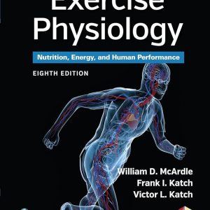 Exercise Physiology Nutrition, Energy, and Human Performance, 8e William D. McArdle, Frank I. Katch, Victor L. Katch Test bank.