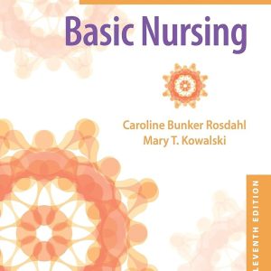 Text Book of Basic Nursing, 11e Caroline Bunker Rosdahl, Mary Kowalski Test bank.
