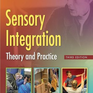 Sensory Integration Theory and Practice 3rd Edition Anita C. Bundy Test bank.