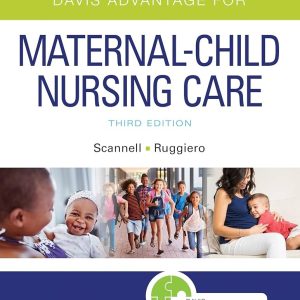 Davis Advantage for Maternal-Child Nursing Care 3rd Edition Meredith J Scannell Test bank.