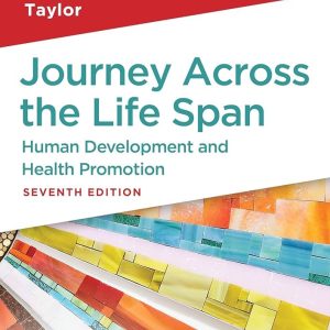 Journey Across the Life Span Human Development and Health Promotion 7th Edition Elaine U. Polan Test bank.