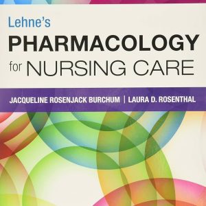 Lehne's Pharmacology for Nursing Care, 10th Edition Jacqueline Burchum Test bank.