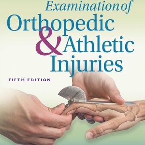 Examination of Orthopedic & Athletic Injuries 5th Edition Chad Starkey Test bank.