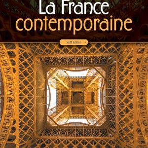 La France contemporaine , 6th Edition William Edmiston Test bank