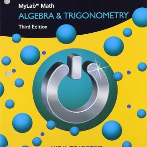 Algebra & Trigonometry, 3rd Edition Kirk Trigsted, Test Bank +TG