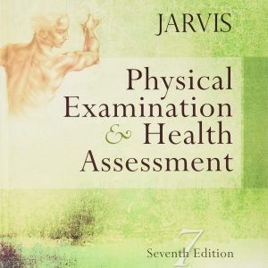 Physical Examination and Health Assessment, 7th Edition Carolyn Jarvis Test bank.