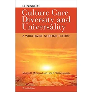 Leininger's Culture Care Diversity and Universality Third Edition Marilyn R. McFarland Test bank.