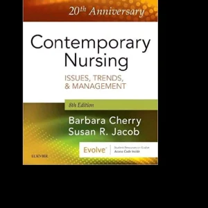 Contemporary Nursing, 8th Edition Barbara Cherry Test bank.