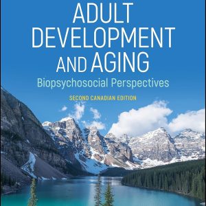 Adult Development and Aging, 2nd Canadian Edition Whitbourne, Whitbourne, Konnert 2021 Instructor's Manual and Test Bank
