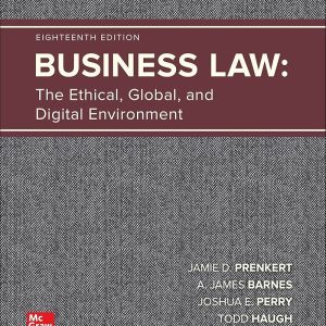 Business Law The Ethical, Global, and Digital Environment 18th Edition By Jamie Darin Prenkert and A James Barnes and Joshua Perry and Todd Haugh and Abbey Stemler 2022 Test Bank