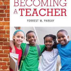 Becoming a Teacher 10th Edition Forrest W Parkay IM w Test Bank