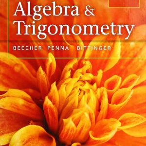 Algebra and Trigonometry, 5th Edition Judith A Beecher, Test Bank