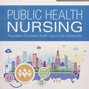 Public Health Nursing, 9th Edition Marcia Stanhope Test bank.