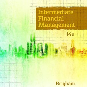 Intermediate Financial Management, 14th Edition Eugene F. Brigham (Solution manual)