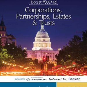 South-Western Federal Taxation 2023 Corporations, Partnerships, Estates and Trusts, 46th Edition William A. Raabe (Solution manual)