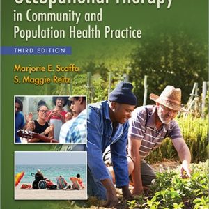 Occupational Therapy in Community and Population Health Practice 3rd Edition Marjorie E. Scaffa Test bank.