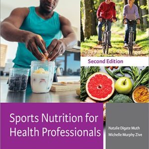 Sports Nutrition for Health Professionals 2nd Edition Natalie Digate Muth Test bank.
