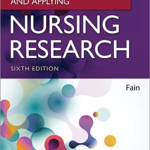 Reading, Understanding, and Applying Nursing Research 6th Edition James A. Fain Test bank.