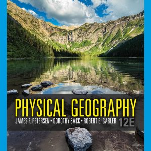 Physical Geography , 12th Edition James F. Petersen Test bank