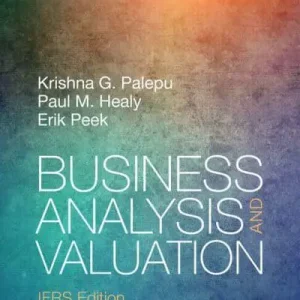 Business Analysis and Valuation IFRS, 6th Edition Krishna G Palepu, Paul M Healy, Erik Peek 2022 Instructor Solution Manual