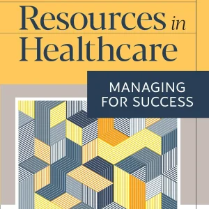 Human Resources in Healthcare Managing for Success, 5e Sampson Test bank .