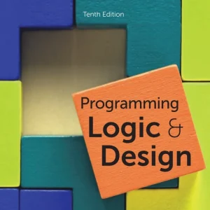 Programming Logic and Design, 10th Edition Joyce Farrell Test bank