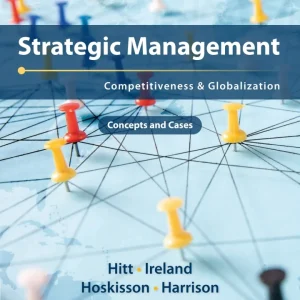 Strategic Management Concepts and Cases Competitiveness and Globalization 14th Edition by Michael A. Hitt Test bank
