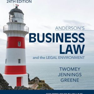 Anderson's Business Law & The Legal Environment - Comprehensive Edition, 24th Edition by David P Twomey Instructor Solution Manual