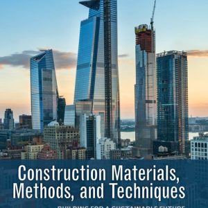 Construction Materials, Methods and Techniques Building for a Sustainable Future, 5th Edition Eva Kultermann Test bank