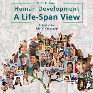 Human Development A Life-Span View , 9th Edition Robert V. Kail Test bank