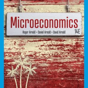 Microeconomics , 14th Edition Roger A. Arnold Test bank