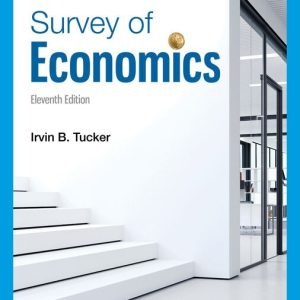 Survey of Economics , 11th Edition Irvin B. Tucker Test bank