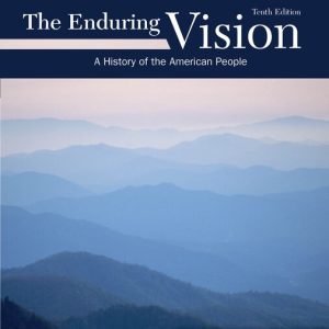 The Enduring Vision A History of the American People , 10th Edition Paul S. Boyer Test bank