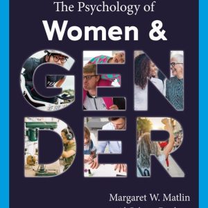 The Psychology of Women and Gender , 8th Edition Margaret W. Matlin Test bank