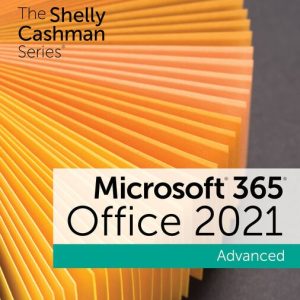 The Shelly Cashman Series® Collection, Microsoft® 365® & Office® 2021 1st Edition Sandra Cable Test bank