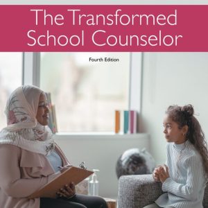 The Transformed School Counselor, 4th Edition Carol A. Dahir Test bank