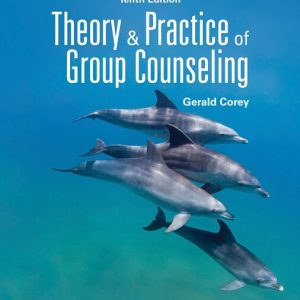 Theory and Practice of Group Counseling, 10th Edition Dr. Gerald Corey Test bank